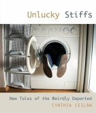 Unlucky Stiffs: New Tales of the Weirdly Departed