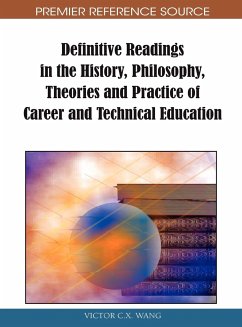 Definitive Readings in the History, Philosophy, Theories and Practice of Career and Technical Education - Herausgeber: Wang, Victor C. X.