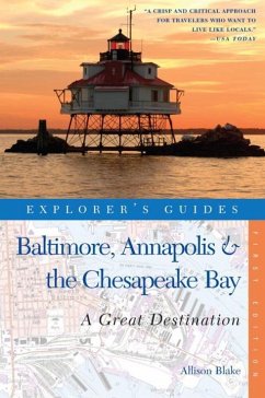 Explorer's Guide Baltimore, Annapolis & the Chesapeake Bay - Blake, Allison