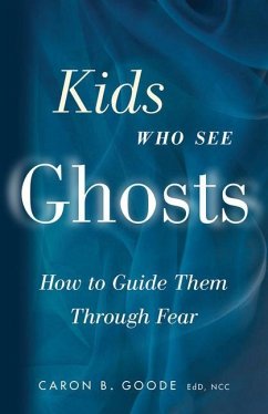 Kids Who See Ghosts - Goode, Caron B