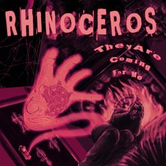 They Are Coming For Me - Rhinoceros