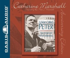 A Man Called Peter: The Story of Peter Marshall - Marshall, Catherine