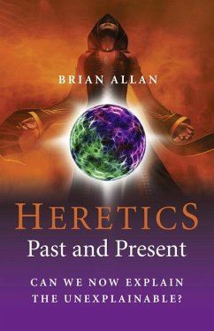 The Heretics: Past and Present - Allan, Brian