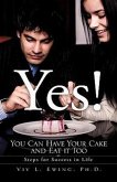 Yes! You Can Have Your Cake and Eat it Too