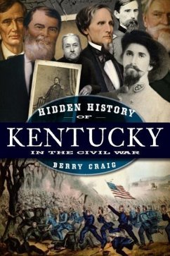 Hidden History of Kentucky in the Civil War - Craig, Berry