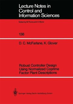 Robust Controller Design Using Normalized Coprime Factor Plant Descriptions - McFarlane, Duncan C.;Glover, Keith