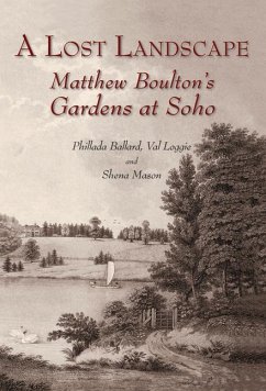 A Lost Landscape: Matthew Boulton's Gardens at Soho