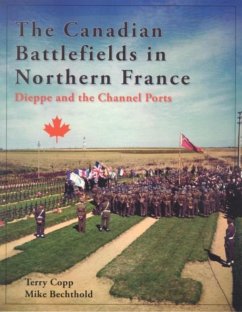 The Canadian Battlefields in Northern France - Copp, Terry