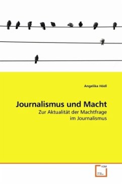 Journalismus und Macht - Hödl, Angelika