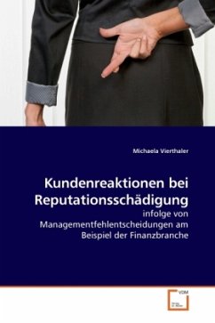 Kundenreaktionen bei Reputationsschädigung - Vierthaler, Michaela