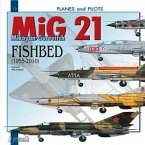 Mikoyan-Gurevitch MIG 21: Fishbed 1955-2010