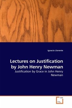 Lectures on Justification by John Henry Newman - Llorente, Ignacio