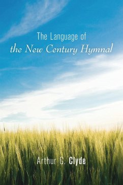 The Language of the New Century Hymnal - Clyde, Arthur G.