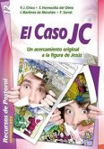 El caso JC : un acercamiento original a la figura de Jesús