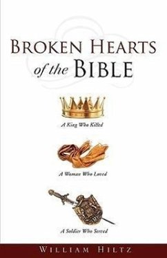 Broken Hearts of the Bible - Hiltz, William