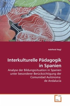 Interkulturelle Pädagogik in Spanien - Nagl, Adelheid