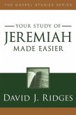 Your Study of Jeremiah Made Easier