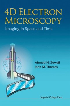 4D ELECTRON MICROSCOPY - Zewail, Ahmed H; Thomas, John Meurig