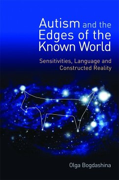 Autism and the Edges of the Known World - Bogdashina, Olga