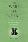 The Wars We Inherit: Military Life, Gender Violence, and Memory
