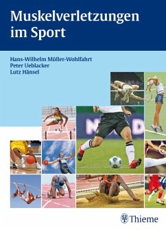 Muskelverletzungen im Sport - Müller-Wohlfahrt, Hans-W., Peter Ueblacker und Lutz Hänsel