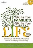 Skills for Families, Skills for Life: How to Help Parents and Caregivers Meet the Challenges of Everyday Living [With CDROM]