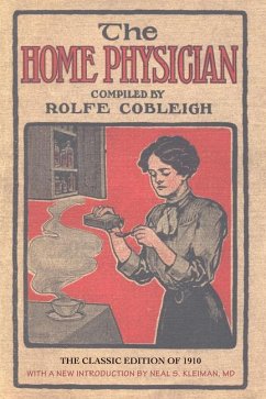 The Home Physician - Cobleigh, Rolfe; Kleiman, Neil S