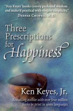 Three Prescriptions for Happiness - Keyes, Ken