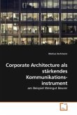 Corporate Architecture als stärkendes Kommunikationsinstrument