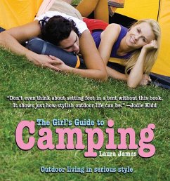 The Girl's Guide to Camping - James, Laura
