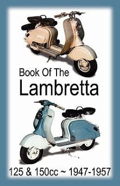 BOOK OF THE LAMBRETTA - ALL 125cc & 150cc MODELS 1947-1957