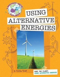 Save the Planet: Using Alternative Energies - Farrell, Courtney