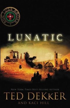 Lunatic - Dekker, Ted; Hill, Kaci