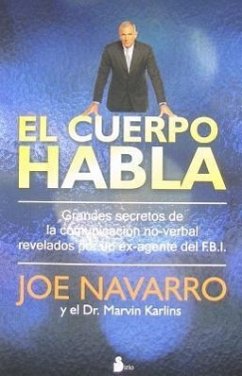 El Cuerpo Habla = What Every Body Is Saying - Navarro, Joe; Karlins, Marvin