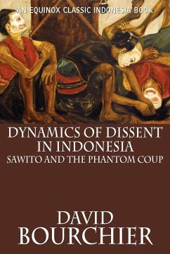 Dynamics of Dissent in Indonesia - Bourchier, David