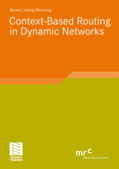 Context-Based Routing in Dynamic Networks - Wenning, Bernd-Ludwig