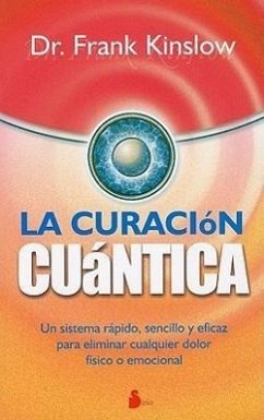 La Curacion Cuantica = Quantum Healing - Kinslow, Frank J.