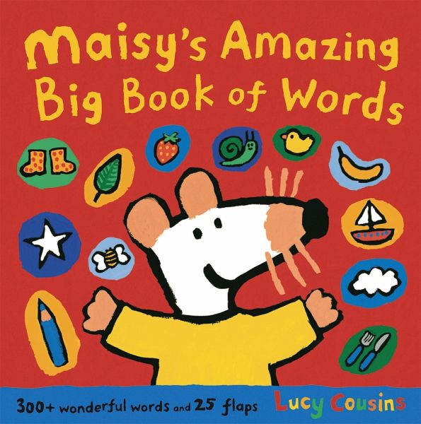 Maisy's Amazing Big Book of Words Maisy's Amazing Big Book of Words