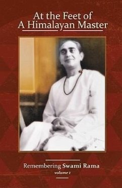 At the Feet of a Himalayan Master: Remembering Swami Rama - Keshaviah, Prakash