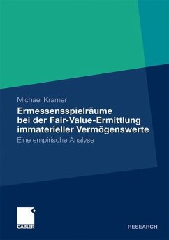 Ermessensspielräume bei der Fair-Value-Ermittlung immaterieller Vermögenswerte - Kramer, Michael