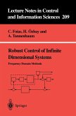 Robust Control of Infinite Dimensional Systems Robust Control of Infinite Dimensional Systems
