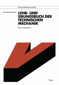 Lehr- und Übungsbuch der Technischen Mechanik - Gloistehn, Hans H.