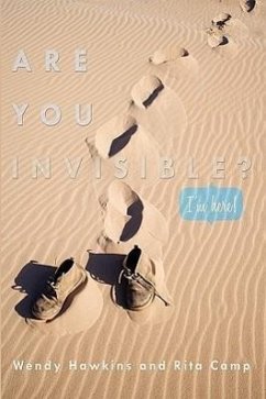 Are You Invisible? - Hawkins, Wendy; Camp, Rita