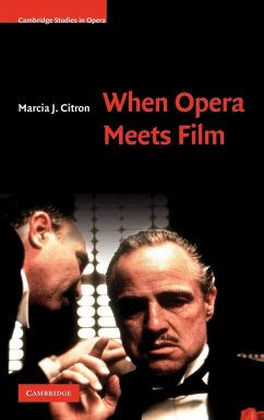 When Opera Meets Film - Citron, Marcia J.