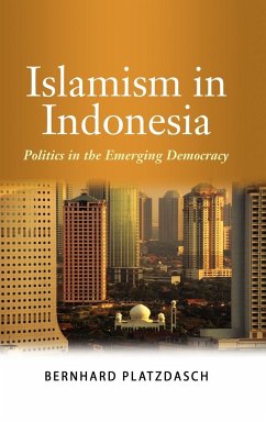 Islamism in Indonesia - Platzdasch, Bernard