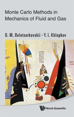 Monte Carlo Methods in Mechanics of Fluid and Gas - Belotserkovskii, O. M.; Khlopkov, Y. I.