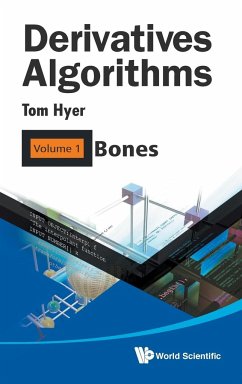 Derivatives Algorithms - Volume 1: Bones - Hyer, Thomas