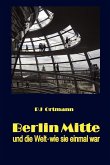 Berlin Mitte und die Welt - wie sie