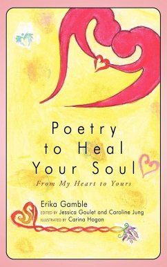 Poetry to Heal Your Soul - Gamble, Erika