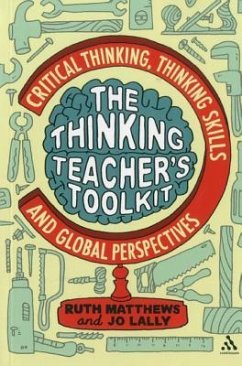 The Thinking Teacher's Toolkit - Matthews, Ruth; Lally, Jo